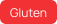 Gluten
